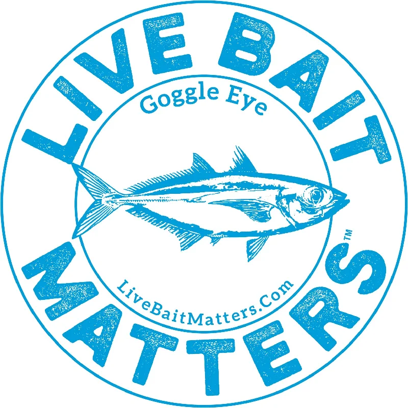 Live Bait Matters - Goggle Eye  5" Round Sticker