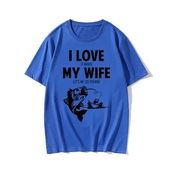 "I love when my wife..." T-shirt